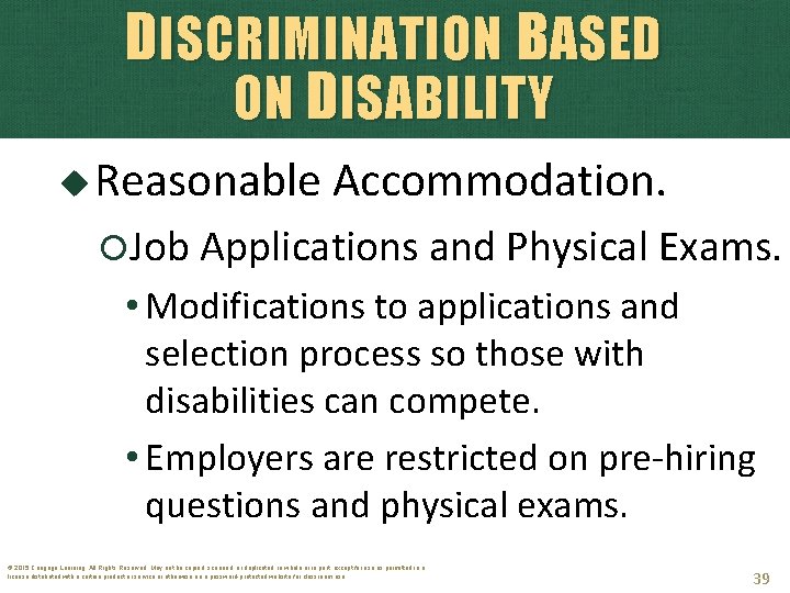 DISCRIMINATION BASED ON D ISABILITY Reasonable Accommodation. Job Applications and Physical Exams. • Modifications