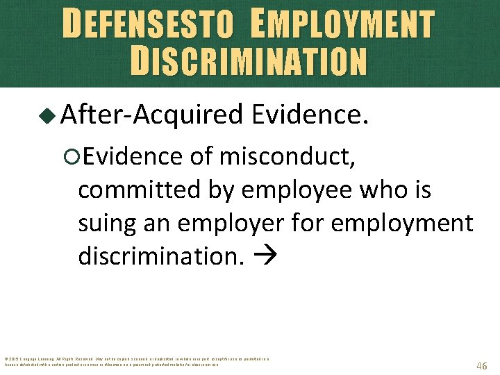 DEFENSESTO EMPLOYMENT DISCRIMINATION After-Acquired Evidence of misconduct, committed by employee who is suing an