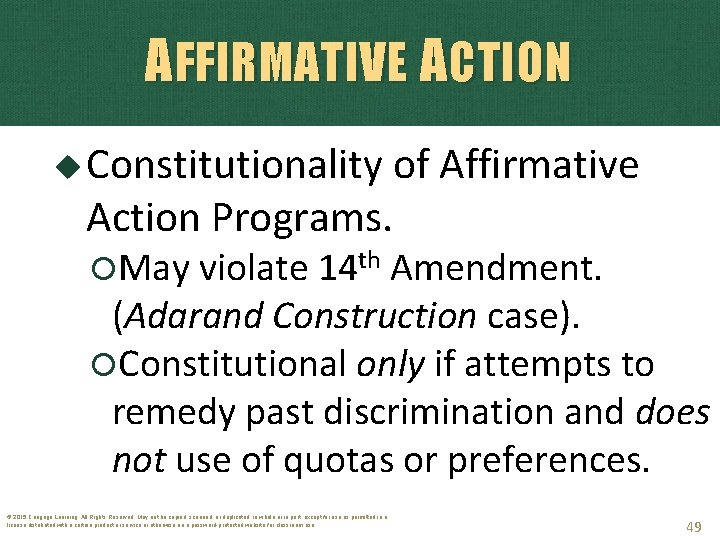 AFFIRMATIVE ACTION Constitutionality of Affirmative Action Programs. May violate 14 th Amendment. (Adarand Construction