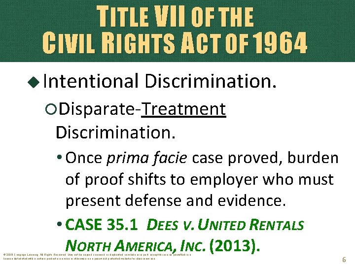 TITLE VII OF THE CIVIL RIGHTS ACT OF 1964 Intentional Discrimination. Disparate-Treatment Discrimination. •