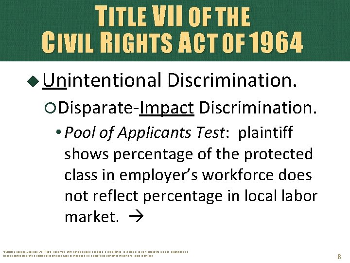 TITLE VII OF THE CIVIL RIGHTS ACT OF 1964 Unintentional Discrimination. Disparate-Impact Discrimination. •