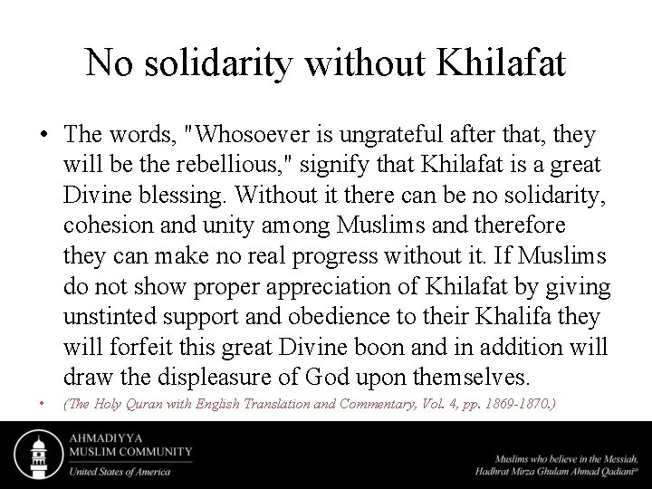 No solidarity without Khilafat • The words, "Whosoever is ungrateful after that, they will