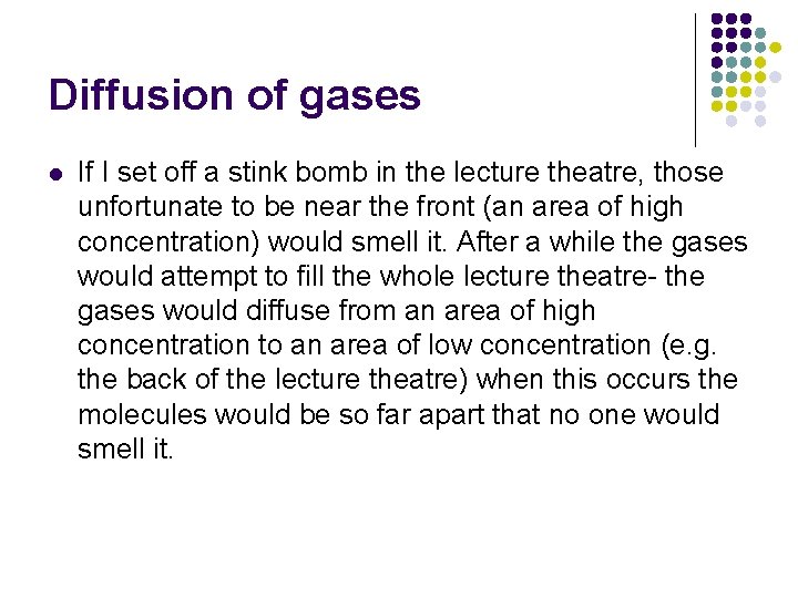 Diffusion of gases l If I set off a stink bomb in the lecture Diffusion of gases l If I set off a stink bomb in the lecture