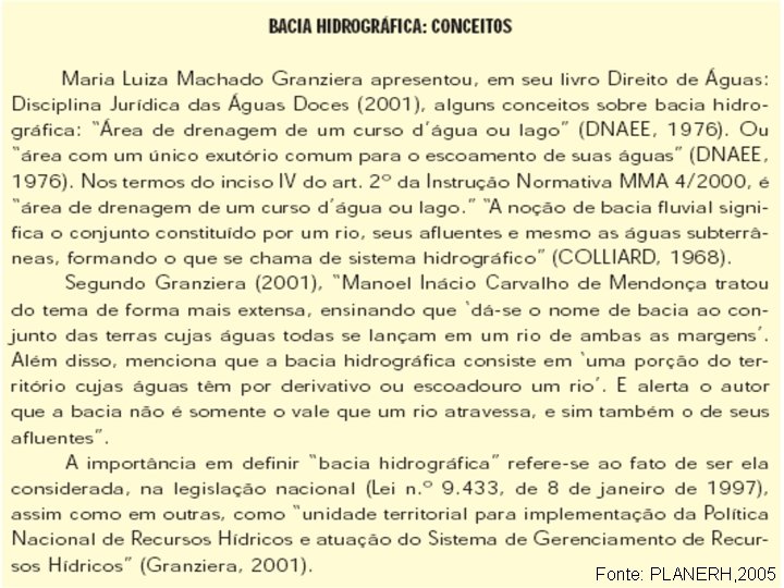 Fonte: PLANERH, 2005 