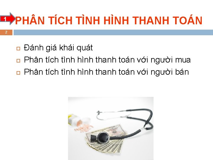 1 PH N TÍCH TÌNH HÌNH THANH TOÁN 2 Đánh giá khái quát Phân