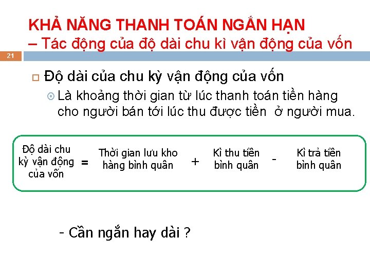 KHẢ NĂNG THANH TOÁN NGẮN HẠN – Tác động của độ dài chu kì