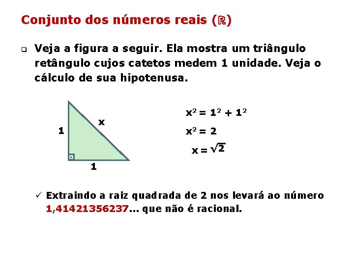 Conjunto dos números reais (ℝ) q Veja a figura a seguir. Ela mostra um Conjunto dos números reais (ℝ) q Veja a figura a seguir. Ela mostra um