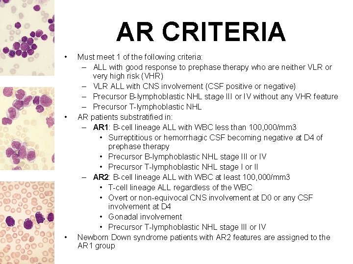 AR CRITERIA • • • Must meet 1 of the following criteria: – ALL