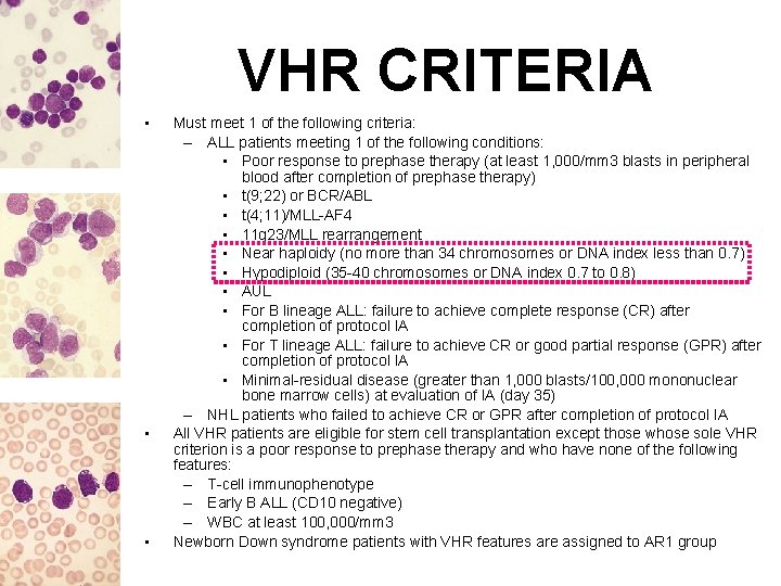 VHR CRITERIA • • • Must meet 1 of the following criteria: – ALL