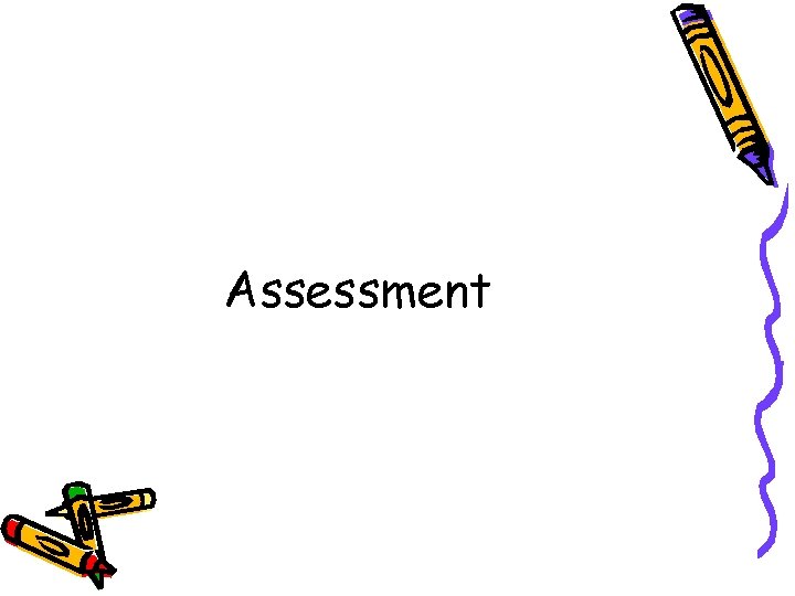 Assessment Assessment