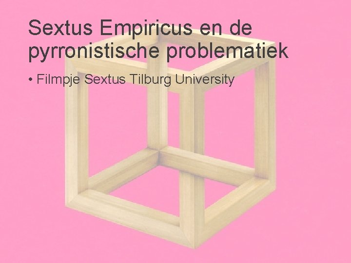 Sextus Empiricus en de pyrronistische problematiek • Filmpje Sextus Tilburg University 