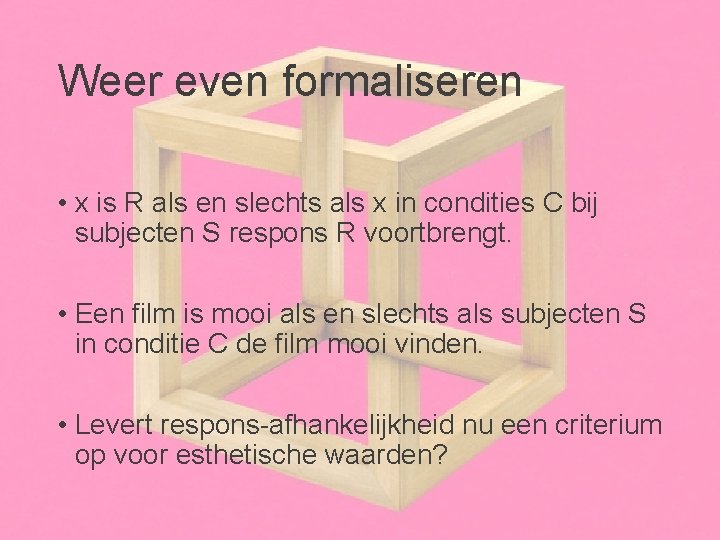 Weer even formaliseren • x is R als en slechts als x in condities