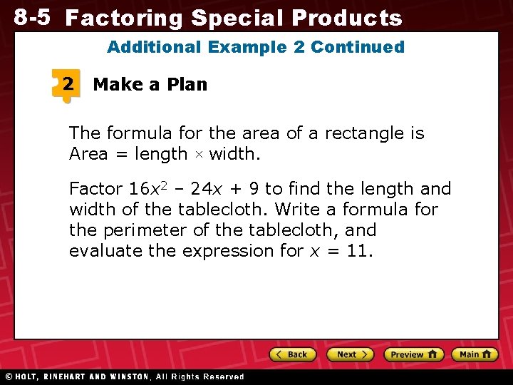 8 -5 Factoring Special Products Additional Example 2 Continued 2 Make a Plan The 8 -5 Factoring Special Products Additional Example 2 Continued 2 Make a Plan The