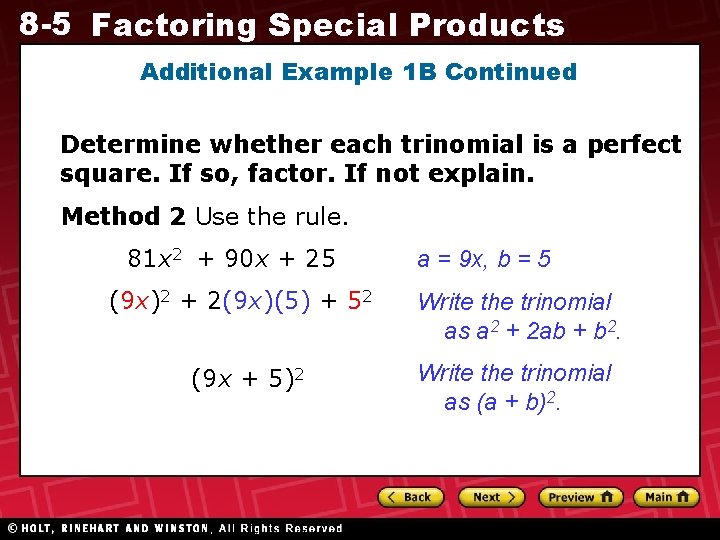 8 -5 Factoring Special Products Additional Example 1 B Continued Determine whether each trinomial 8 -5 Factoring Special Products Additional Example 1 B Continued Determine whether each trinomial