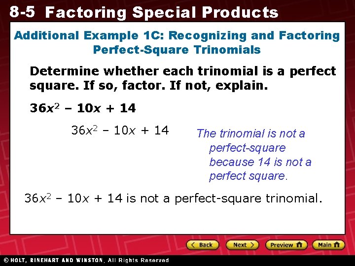 8 -5 Factoring Special Products Additional Example 1 C: Recognizing and Factoring Perfect-Square Trinomials 8 -5 Factoring Special Products Additional Example 1 C: Recognizing and Factoring Perfect-Square Trinomials
