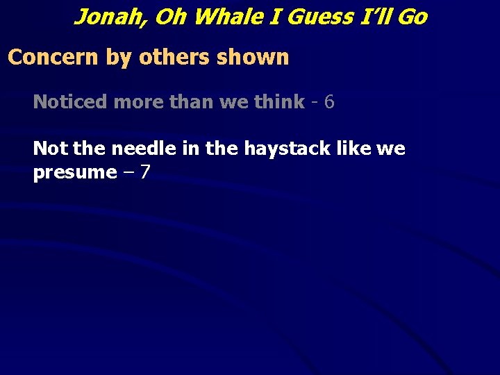 Jonah, Oh Whale I Guess I’ll Go Concern by others shown Noticed more than