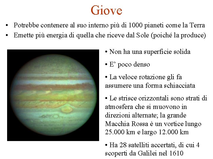 Giove • Potrebbe contenere al suo interno più di 1000 pianeti come la Terra