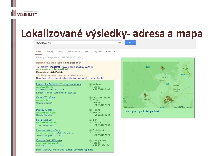 Lokalizované výsledky- adresa a mapa Podnikajte. sk 2013 13 