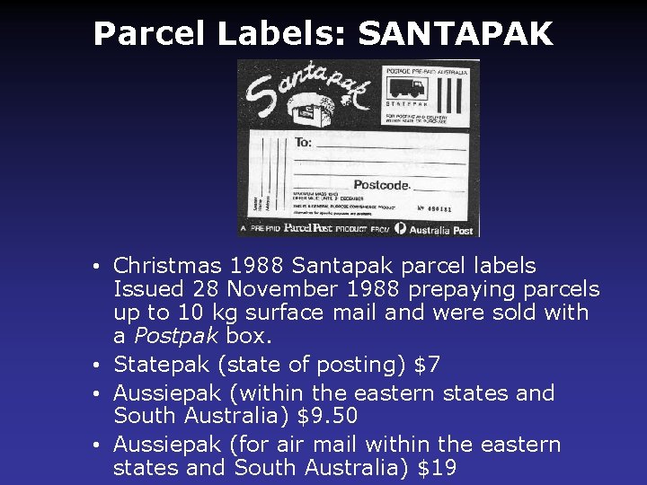 Parcel Labels: SANTAPAK • Christmas 1988 Santapak parcel labels Issued 28 November 1988 prepaying