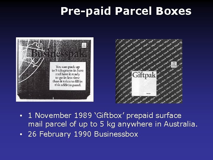 Pre-paid Parcel Boxes • 1 November 1989 ‘Giftbox’ prepaid surface mail parcel of up