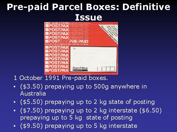 Pre-paid Parcel Boxes: Definitive Issue 1 October 1991 Pre-paid boxes. • ($3. 50) prepaying
