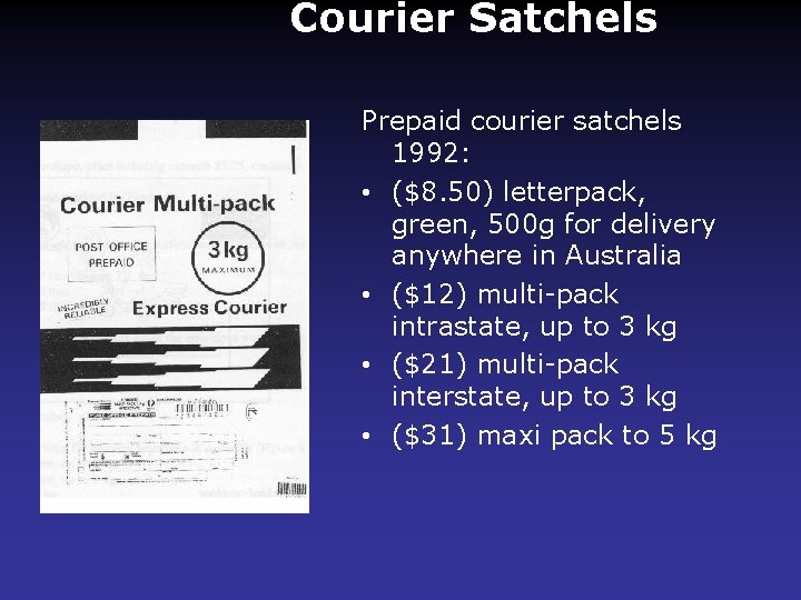 Courier Satchels Prepaid courier satchels 1992: • ($8. 50) letterpack, green, 500 g for