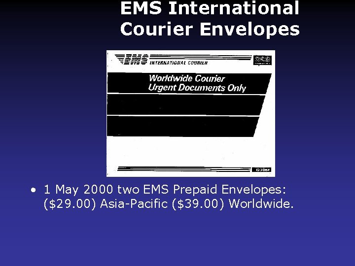 EMS International Courier Envelopes • 1 May 2000 two EMS Prepaid Envelopes: ($29. 00)