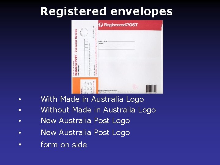 Registered envelopes • • • With Made in Australia Logo Without Made in Australia