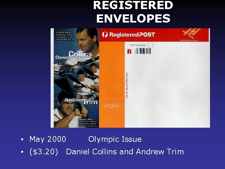 REGISTERED ENVELOPES • May 2000 • ($3. 20) Olympic Issue Daniel Collins and Andrew
