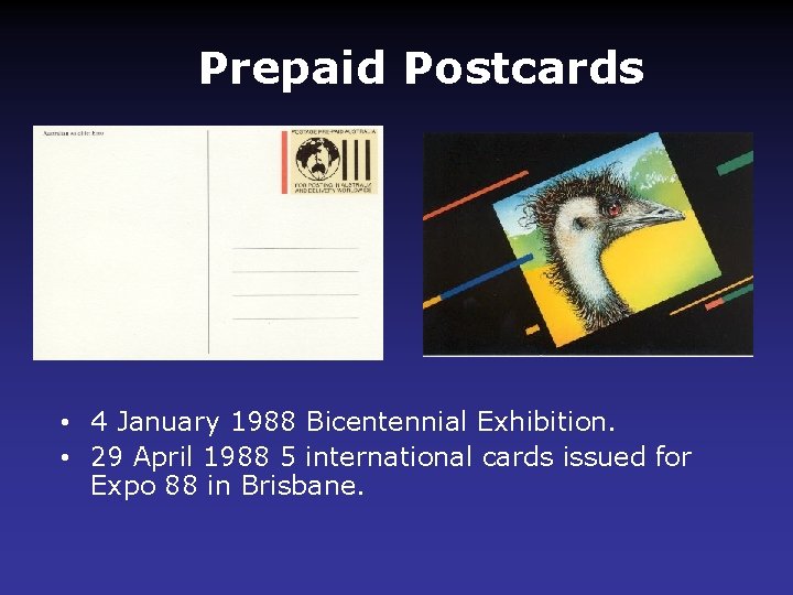  Prepaid Postcards • 4 January 1988 Bicentennial Exhibition. • 29 April 1988 5