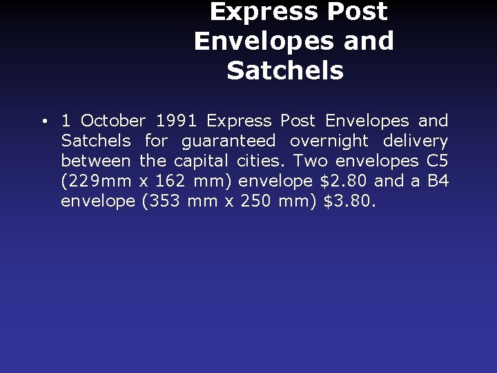  Express Post Envelopes and Satchels • 1 October 1991 Express Post Envelopes and