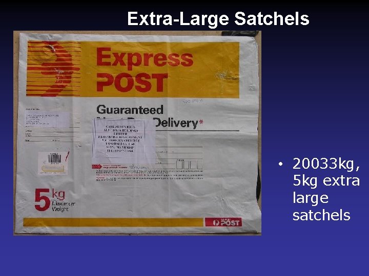 Extra-Large Satchels • 2003 3 kg, 5 kg extra large satchels 