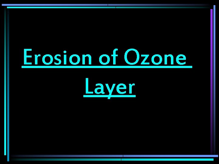 Erosion of Ozone Layer 