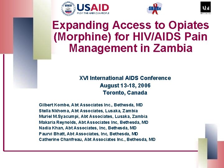 Expanding Access to Opiates (Morphine) for HIV/AIDS Pain Management in Zambia XVI International AIDS