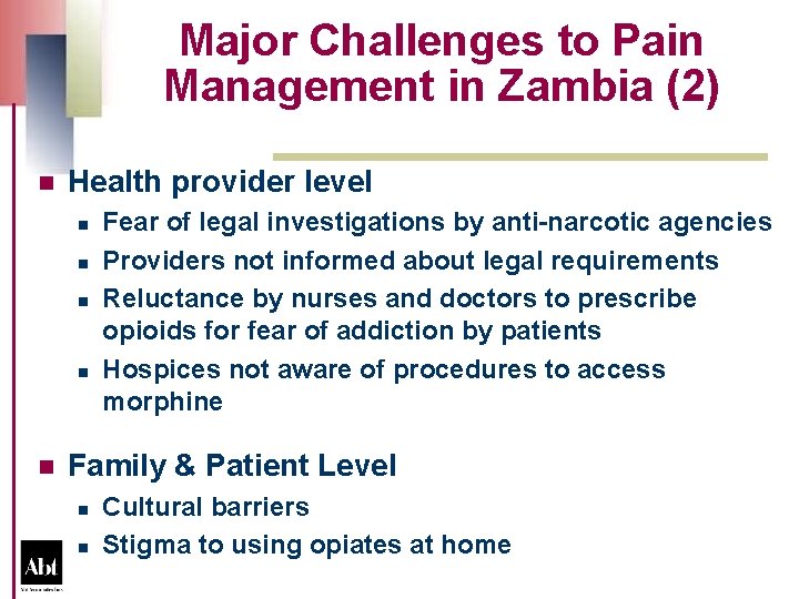 Major Challenges to Pain Management in Zambia (2) n Health provider level n n