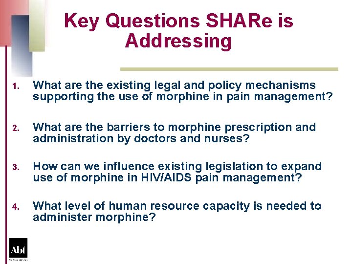 Key Questions SHARe is Addressing 1. What are the existing legal and policy mechanisms