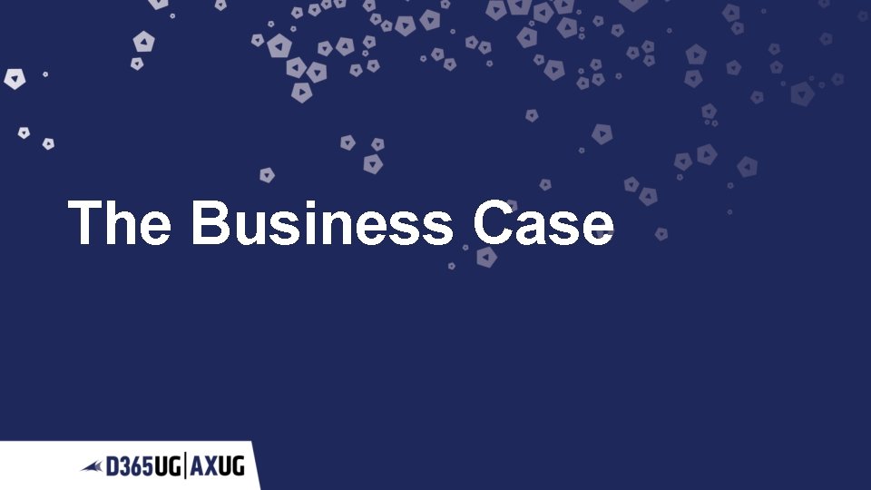 The Business Case 