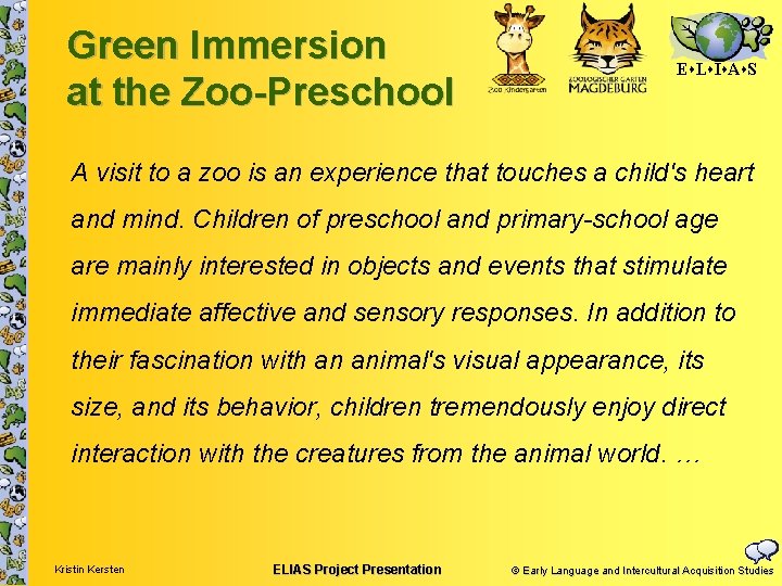 Green Immersion at the Zoo-Preschool E L I A S A visit to a