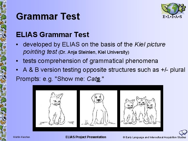 Grammar Test E L I A S ELIAS Grammar Test • developed by ELIAS