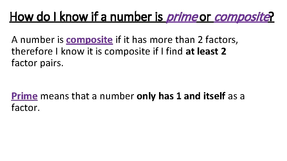 How do I know if a number is prime or composite? A number is