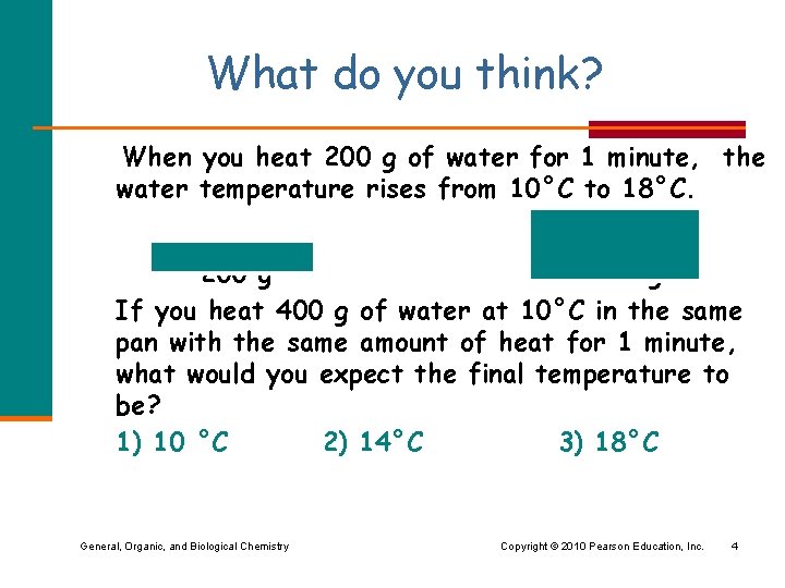 What do you think? When you heat 200 g of water for 1 minute,
