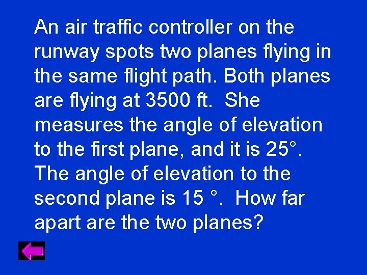 An air traffic controller on the runway spots two planes flying in the same