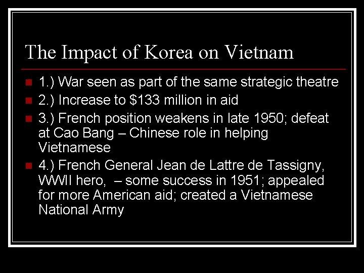The Impact of Korea on Vietnam n n 1. ) War seen as part The Impact of Korea on Vietnam n n 1. ) War seen as part