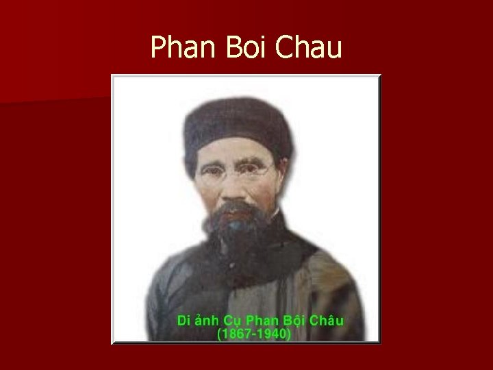 Phan Boi Chau Phan Boi Chau