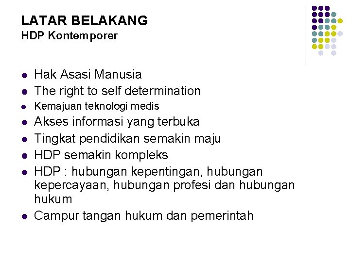 LATAR BELAKANG HDP Kontemporer l Hak Asasi Manusia The right to self determination l