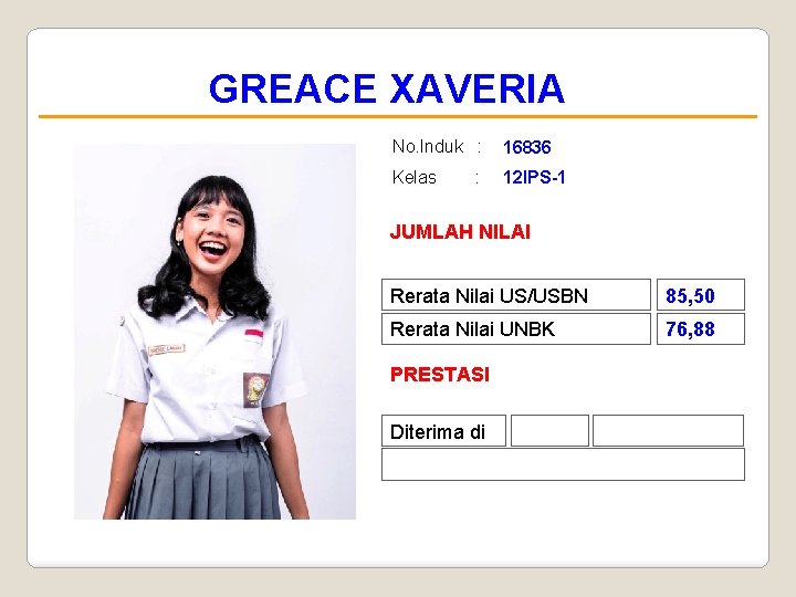 GREACE XAVERIA No. Induk : 16836 Kelas 12 IPS-1 : JUMLAH NILAI Rerata Nilai