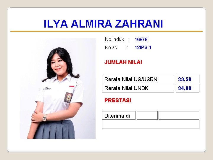 ILYA ALMIRA ZAHRANI No. Induk : 16876 Kelas 12 IPS-1 : JUMLAH NILAI Rerata