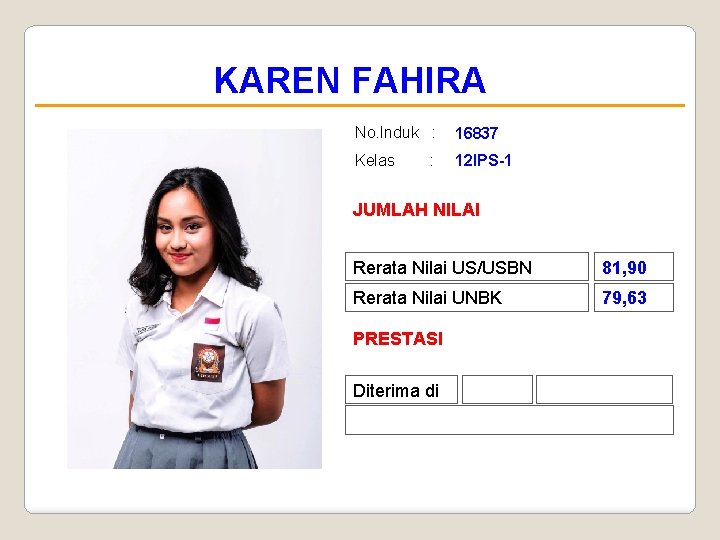 KAREN FAHIRA No. Induk : 16837 Kelas 12 IPS-1 : JUMLAH NILAI Rerata Nilai