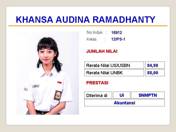KHANSA AUDINA RAMADHANTY No. Induk : 16912 Kelas 12 IPS-1 : JUMLAH NILAI Rerata