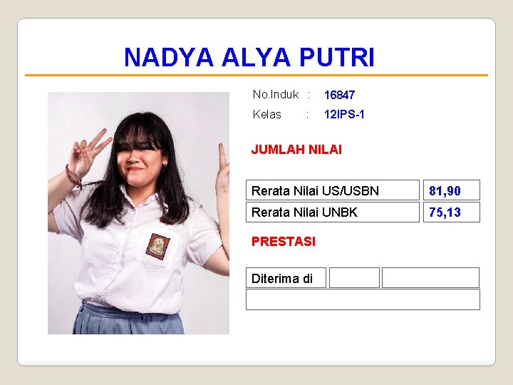 NADYA ALYA PUTRI No. Induk : 16847 Kelas 12 IPS-1 : JUMLAH NILAI Rerata